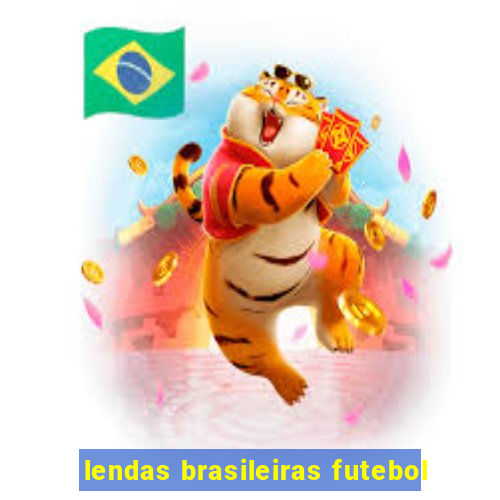 lendas brasileiras futebol